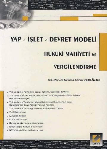 Yap – İşlet – Devret Modeli Hukuki Mahiyeti ve Vergilendirme Gökhan Kü