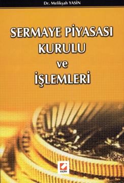 Sermaye Piyasası Kurulu ve İşlemleri Melikşah Yasin