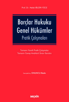 Borçlar Hukuku Genel Hükümler Pratik Çalışmaları Melek Bilgin Yüce