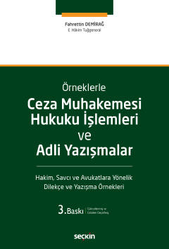 ÖrneklerleCeza Muhakemesi Hukuku İşlemleri ve Adli Yazışmalar Fahretti