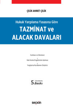 Hukuk Yargılama Yasasına GöreTazminat ve Alacak Davaları Çelik Ahmet Ç