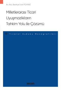 Milletlerarası Ticari UyuşmazlıklarınTahkim Yolu ile Çözümü – Ticaret 