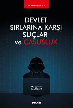 Devlet Sırlarına Karşı Suçlar ve Casusluk Mehmet Yayla