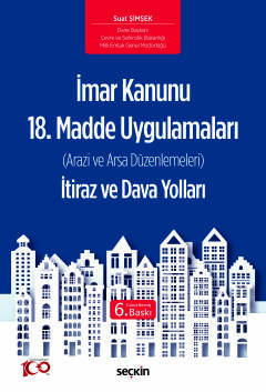 İmar Kanunu 18. Madde Uygulamaları İtiraz ve Dava Yolları &#40;Arazi v