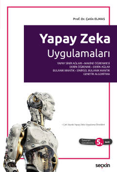 Yapay Zeka Uygulamaları Yapay Sinir Ağı ¦ Makine Öğrenmesi – Derin Öğr