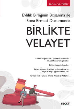 Evlilik Birliğinin Boşanma ile Sona Ermesi DurumundaBirlikte Velayet A