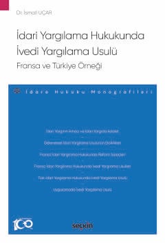 İdari Yargılama Hukukunda İvedi Yargılama Usulü: Fransa ve Türkiye Örn