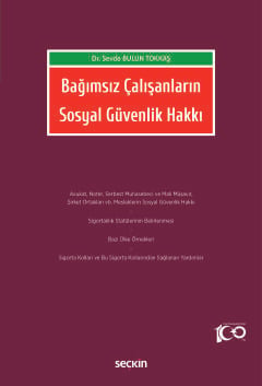 Bağımsız Çalışanların Sosyal Güvenlik Hakkı Sevde Bulun Tokkaş