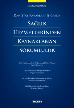 Danıştay Kararları IşığındaSağlık Hizmetlerinden KaynaklananSorumluluk