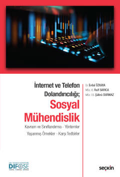 İnternet ve Telefon Dolandırıcılığı;Sosyal Mühendislik Kavram ve Sınıf