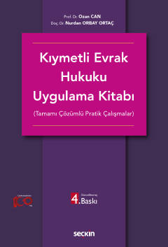 Kıymetli Evrak Hukuku Uygulama Kitabı &#40;Tamamı Çözümlü Pratik Çalış