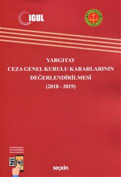 Yargıtay Ceza Genel Kurulu Kararlarının Değerlendirilmesi &#40;2018–20