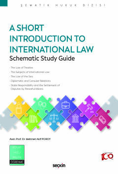 A Short Introduction to International Law Schematic Study Guide Mehmet