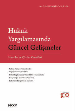 Hukuk Yargılamasında Güncel Gelişmeler Sorunlar ve Çözüm Önerileri Fat