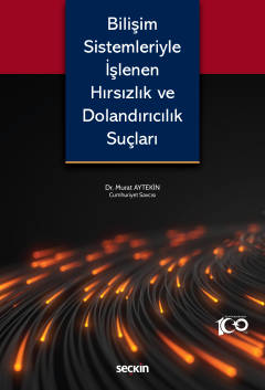 Bilişim Sistemleriyle İşlenen Hırsızlık ve Dolandırıcılık Suçları Mura