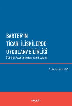 Barter&#39;ın Ticari İlişkilerde Uygulanabilirliği &#40;TDB Ortak Paza