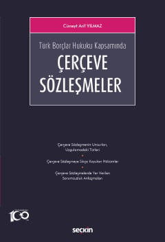 Türk Borçlar Hukuku KapsamındaÇerçeve Sözleşmeler Cüneyt Arif Yılmaz