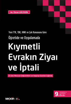 Yeni TTK, TBK, HMK ve Çek Kanununa Göre Öğretide ve UygulamadaKıymetli