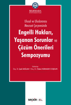 Ulusal ve Uluslararası Mevzuat ÇerçevesindeEngelli Hakları, Yaşanan So