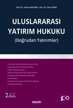 Uluslararası Yatırım Hukuku &#40;Doğrudan Yatırımlar&#41; Şaban Kayıha