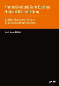 Anonim Şirketlerde Genel Kurullara Elektronik Ortamda Katılım Genel Ku