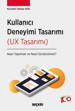 Kullanıcı Deneyimi Tasarımı &#40;UX Tasarımı&#41; Nasıl Yapılmalı ve N