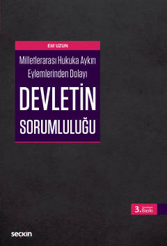 Milletlerarası Hukuka Aykırı Eylemlerinden DolayıDevletin Sorumluluğu 