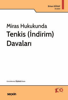 Miras Hukukunda Tenkis &#40;İndirim&#41; Davaları Erhan Günay