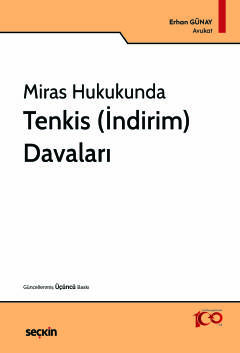 Miras Hukukunda Tenkis &#40;İndirim&#41; Davaları Erhan Günay