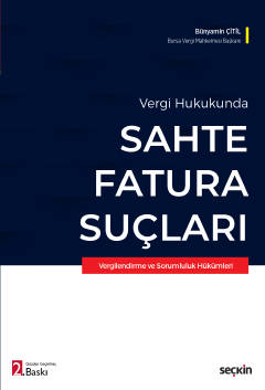 Vergi HukukundaSahte Fatura Suçları Vergilendirme ve Sorumluluk Hüküml