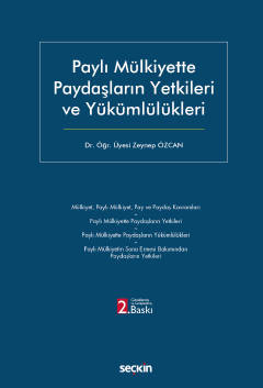 Paylı Mülkiyette Paydaşların Yetkileri ve Yükümlülükleri Zeynep Özcan