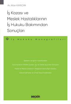 İş Kazası ve Meslek Hastalıklarının İş Hukuku Bakımından Sonuçları – İ