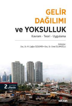 Gelir Dağılımı ve Yoksulluk Kavram – Teori – Uygulama Emel İslamoğlu