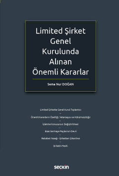 Limited Şirket Genel Kurulunda Alınan Önemli Kararlar Sema Nur Doğan