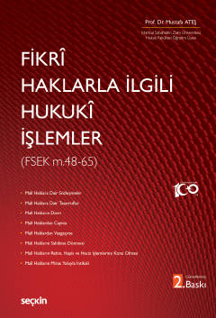 Fikrî Haklarla İlgili Hukukî İşlemler &#40;FSEK 48 – 65&#41; Mustafa A