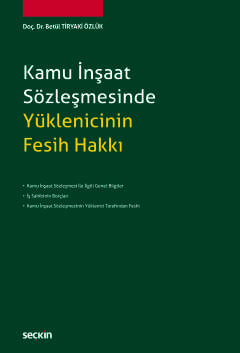 Kamu İnşaat Sözleşmesinde Yüklenicinin Fesih Hakkı Betül Tiryaki Özlük