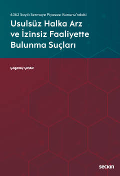 6362 Sayılı Sermaye Piyasası Kanunu&#39;ndakiUsulsüz Halka Arz ve İzin