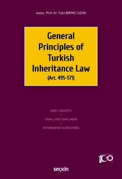 General Principles of Turkish Inheritance Law &#40;Art. 495–571&#41; T