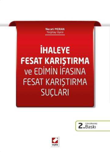 İhaleye Fesat Karıştırma ve Edimin İfasına Fesat Karıştırma Suçları Ne