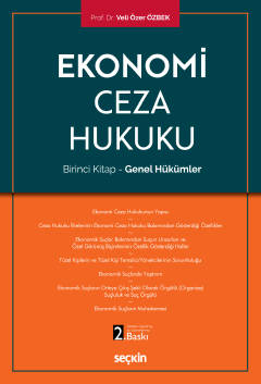 Ekonomi Ceza Hukuku &#40;Birinci Kitap – Genel Hükümler&#41; Veli Özer