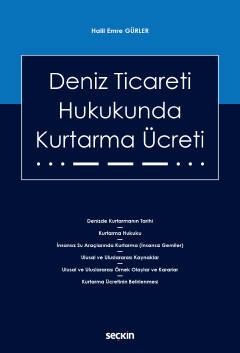 Deniz Ticareti Hukukunda Kurtarma Ücreti Halil Emre Gürler