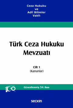 Ceza Hukuku ve Adlî Bilimler VakfıTürk Ceza Hukuku Mevzuatı Cilt 1 &#4