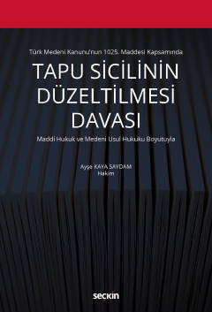 Türk Medeni Kanunu&#39;nun 1025. Maddesi KapsamındaTapu Sicilinin Düze