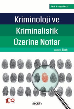 Kriminoloji ve Kriminalistik Üzerine Notlar Oğuz Polat