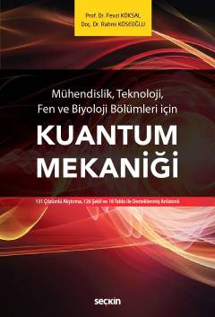 Mühendis, Teknoloji, Fen ve Biyoloji içinKuantum Mekaniği Fevzi Köksal