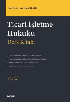 Ticari İşletme Hukuku – Ders Kitabı – Oruç Hami Şener