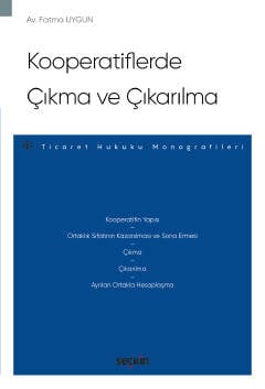 Kooperatiflerde Çıkma ve Çıkarılma – Ticaret Hukuku Monografileri – Fa