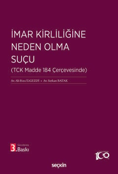 İmar Kirliliğine Neden Olma Suçu &#40;TCK Madde 184 Çerçevesinde&#41; 