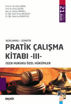 Açıklamalı – ŞematikPratik Çalışma Kitabı – III – Ceza Hukuku Özel Hük