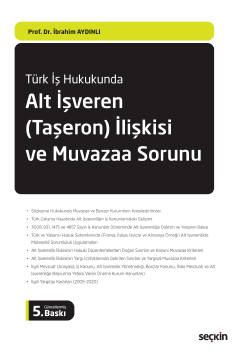 Türk İş HukukundaAlt İşveren &#40;Taşeron&#41; İlişkisi veMuvazaa Soru